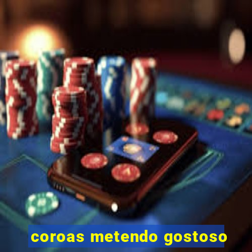 coroas metendo gostoso